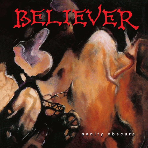 Believer : Sanity Obscure